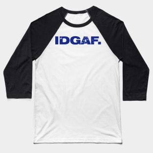 IDGAF Vintage Baseball T-Shirt